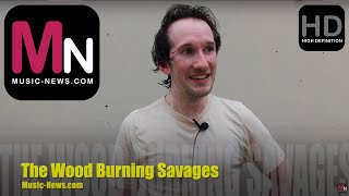 The Wood Burning Savages I Interview I Music-News.com