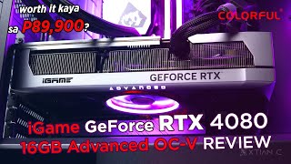 Worth it kaya sa ₱89,900? iGame GeForce RTX 4080 16GB Advanced OC-V I 4K & 1440p Benchmarks REVIEW