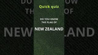 Quick Quiz - Flags - New Zealand