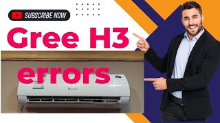 What is the H 3 error on a Gree air conditioner