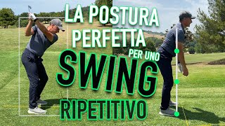 LA POSTURA PERFETTA PER UNO SWING RIPETITIVO