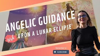 Tarot Oracle Reading Week of 16 to 22 May 2022 Wish Upon a Lunar Eclipse | Angelic Guidance