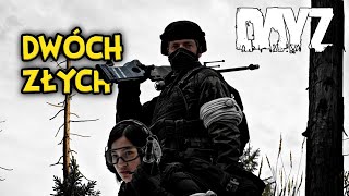 DayZ: Dwóch Złych | Gameplay PL