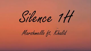 Marshmello ft. Khalid - Silence 1H