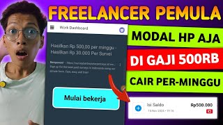 DIGAJI 500RB/MINGGU! Freelancer Pemula Modal HP - Cara dapat uang di internet