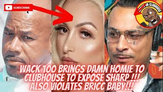 Wack 100 Brings Damn Homie to Clubhouse & Expose Fake Pimp Sharp + Violates Bricc Baby‼️🔥🍿