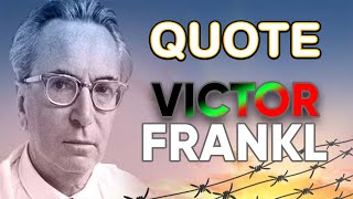 Viktor Frankl Quote | Inspirational Quote | Freedom