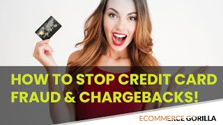 How to Stop Credit Card Fraud and Chargebacks - E-Commerce & Business