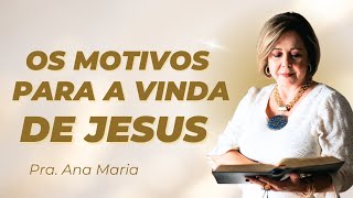 Ensinos 248 Os Motivos para a Vinda de Jesus