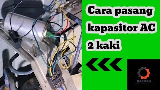 Cara pasang kapasitor AC 2 kaki/socket untuk kompressor dan motor fan outdoor