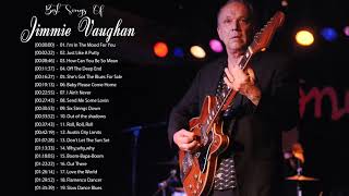 Jimmie Vaughan | Greatest Hits Songs Of Jimmie Vaughan | Top Jimmie Vaughan Music