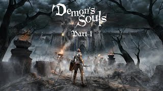 AlmightySwan64 Plays Demon's Souls (Knight Build) (Part 1)