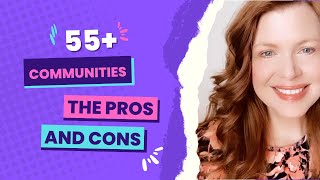 Over 55 Communities - The Pros & Cons of Active Adult Communities #over55 #activeadultcommunity