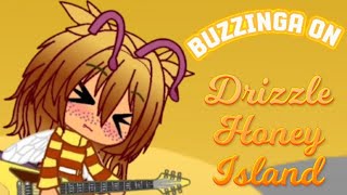 Gacha Buzzinga on Drizzle Honey Island! (@Snowfrostmsm)