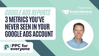 Google Ads Tutorial (2021) - 3 Metrics You've Never Seen in Your Google Ads Reports