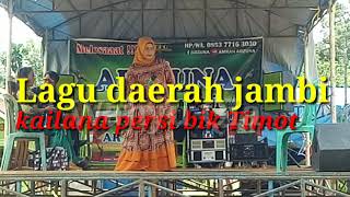 Lagu daerah jambi kailana persi bibik Timot