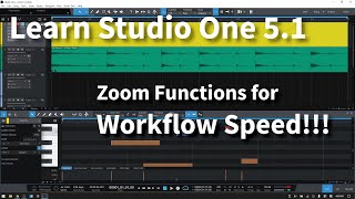 Learn Studio One 5.1 | Zoom Functions for Workflow Speed