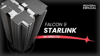 🔴 Lanzamiento de SPACEX (Falcon 9) en la misión Starlink 6-56 • Directo en español