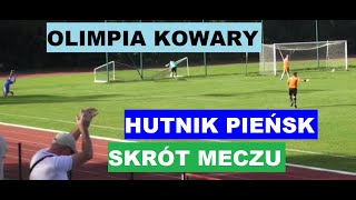 Olimpia Kowary - Hutnik Pieńsk - Skrót Meczu - Klasa Okręgowa - Jelenia Góra