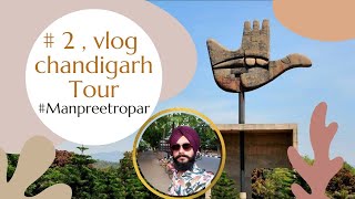 Chandigarh City Tour, vlog 2, Manpreetropar