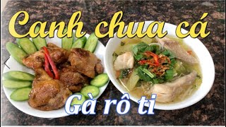 Canh Chua Cá  🐠 - Gà Rô Ti 🐓  | Dung Võ Vàm Cỏ