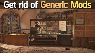 HOW to get rid of your Generic mods | Division 2