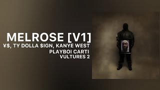 ¥$, Ty Dolla $ign, Kanye West - MELROSE (feat. Playboi Carti) (NEW LEAK) VULTURES 1