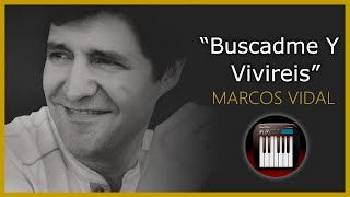 Marcos Vidal - Buscadme y Viviréis "TUTORIAL" 🎹🎶