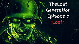 The Lost Generation Episode 7