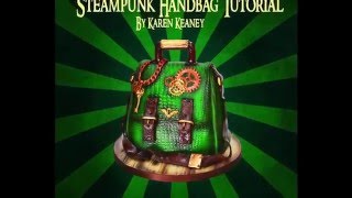 Steampunk Handbag cake tutorial trailer