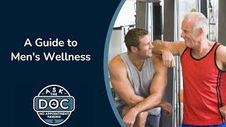 Empowering Men's Health: Strategies for Optimal Well-being | Ask the Doc: No Appointment Needed