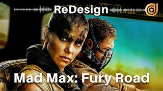 ReDesign: Mad Max: Fury Road