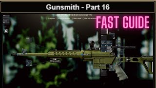 Gunsmith Part 16 Task GUIDE Escape From Tarkov 0.13.5 UPDATED DVL-10 #eft