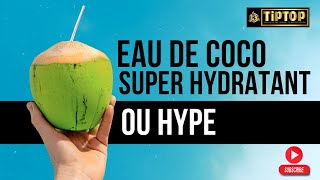 L'eau de coco super hydratante ou l'effet de mode ? #HydratationNaturelle, #SuperHydratant,