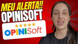 OPINI SOFT É GOLPE? - ((🔴MEU ALERTA!🔴)) - OPINI SOFT PAGA MESMO? Opini Soft Funciona? APP OPINI SOFT