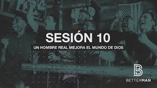 Sesión 10 Masculinidad Autentica | Un hombre real Parte 4 | Jaime Moya