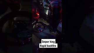 SNIPER 150 KING RAPID BACKFIRE