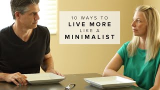 10 Things You Can Do to Live More Like a Minimalist