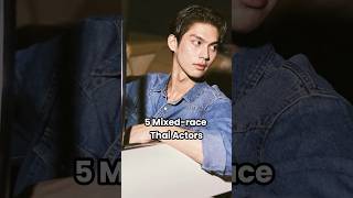 5 Mixe-race Thai Actors