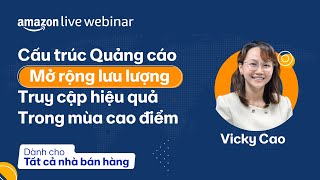 Xây dựng kế hoạch quảng cáo theo vòng đời sản phẩm: Cập nhật tính năng mới | Amazon Live Webinar