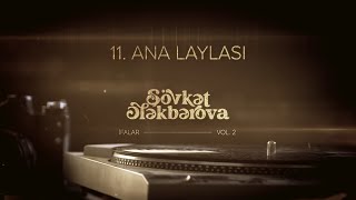 Şövkət Ələkbərova — Ana Laylası (Rəsmi Audio)