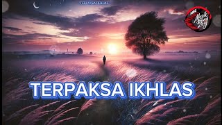 Terpaksa Ikhlas - MBZ (Musik Bang Zeiy)