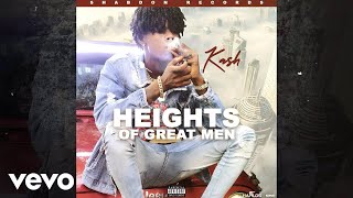 Kash - Heights Of Great Men (Official Audio)