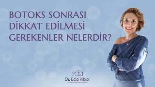 Botoks Sonrası Dikkat Edilmesi Gerekenler Nelerdir?