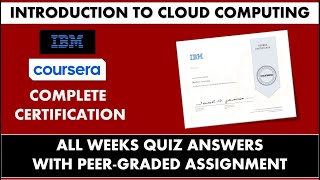 Introduction To Cloud Computing - IBM Coursera | All Weeks Quiz Answers With Peer-Graded Assignment