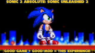 GREAT MOD FROM A PRETTY GOOD GAME | Sonic 2 Absolute: Sonic Unleashed 2 [2023]