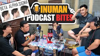 Alpha vs Beta vs Sigma Male And Other Made Up Social Labels | Inuman Podcast Bites