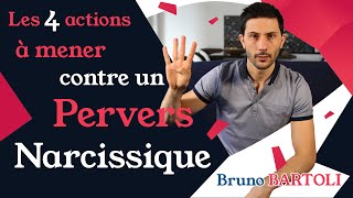 Quelles sont les 4 actions à mener contre un pervers narcissique