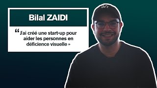 Bilal Zaidi redonne la vue au personne malvoyante [TRAJECTOIRES]