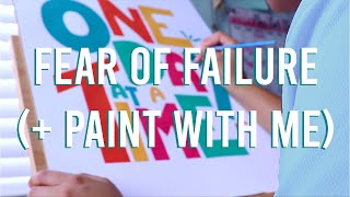 Fear of failure is stopping you from progressing as an artist | chatty paint with me